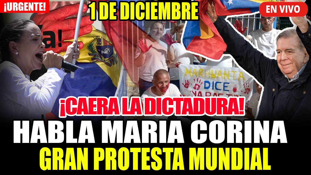 🔴¡URGENTE! HABLA MARIA CORINA PROTESTAS MASIVAS EN VENEZUELA Y EL MUNDO HOY  01 DE DICIEMBRE