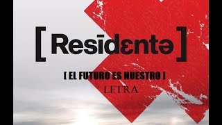 Residente - El Futuro Es Nuestro (LETRA)
