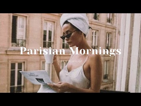 [Playlist] waking up in paris | french playlist