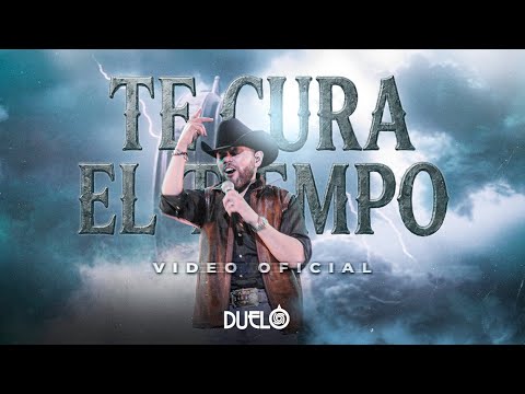 Duelo - Te Cura el Tiempo (Video Oficial)