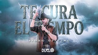 Duelo - Te Cura el Tiempo (Video Oficial)