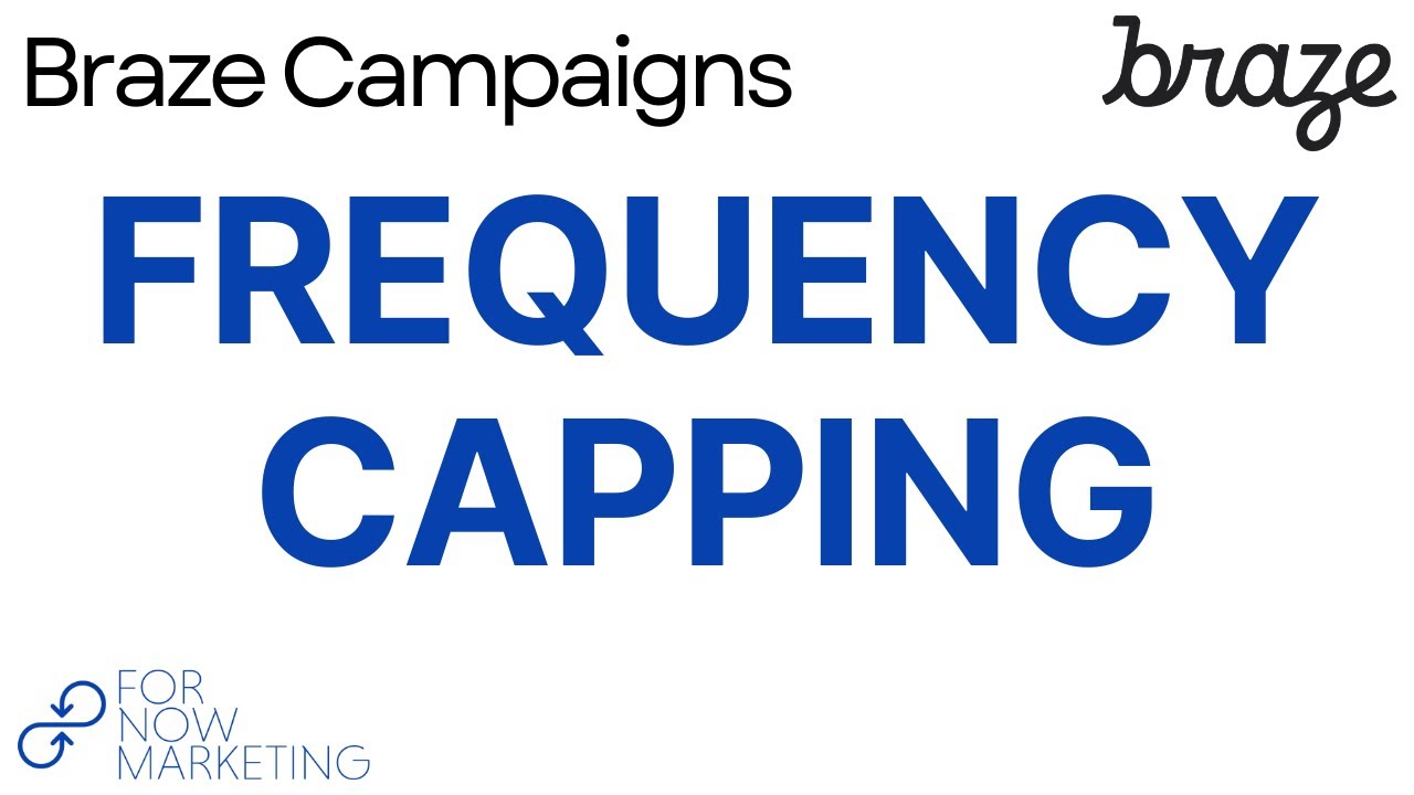 Braze Campaigns: Frequency Capping