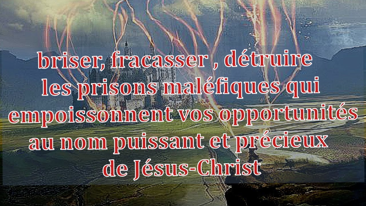 briser, fracasser , détruire  les prisons maléfiques| prières contre les flèches de midi.🙏partagez🙏