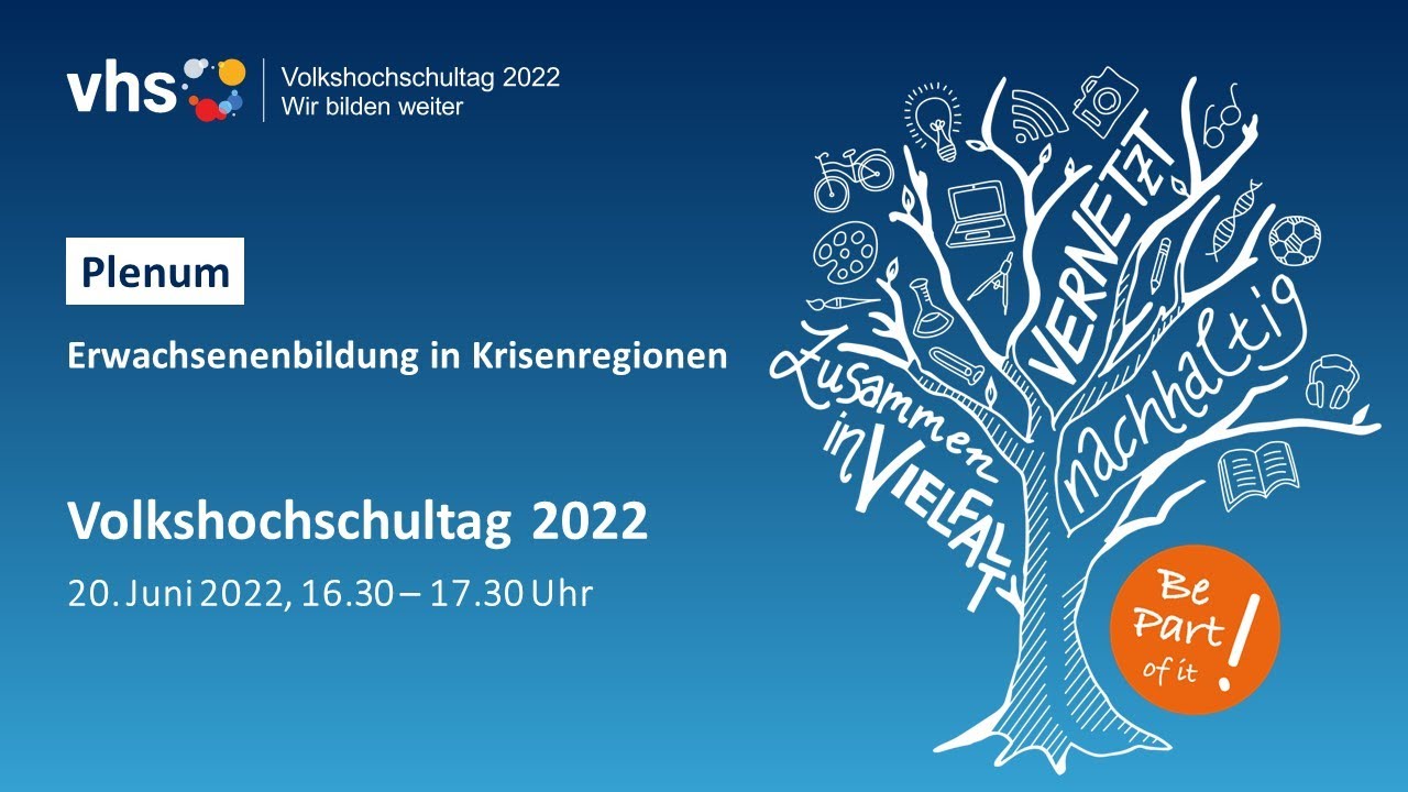Aufzeichnung der Plenumsveranstaltung "Erwachsenenbildung in Krisenregionen" auf dem 15. Volkshochschultags 2022