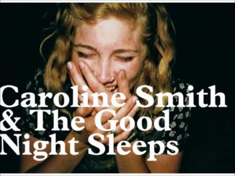 Where Has Sally Gone - Caroline Smith And The Good Night Sleeps