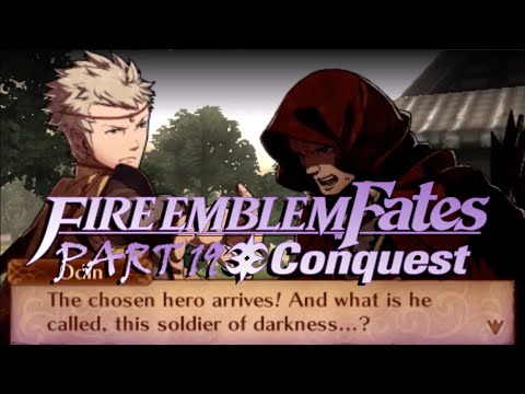 FE Fates Conquest (Pt. 19): The Chosen Ones