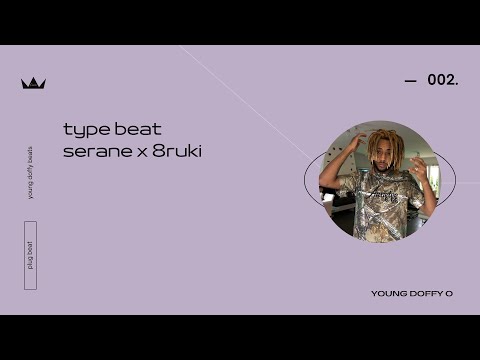 " before " 8ruki x serane x thahomey TYPE BEAT PLUG INSTRUMENTALE 2022 YOUNG ARTISTE BEATS
