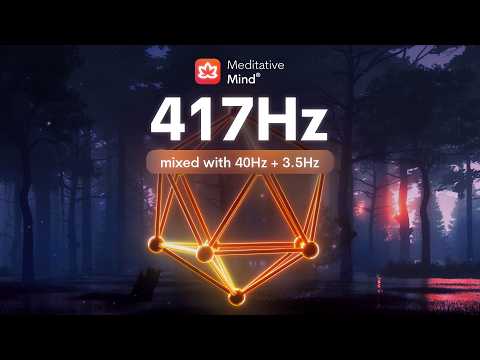417 Hz ❯ Clear All NEGATIVE Energy In and Around You