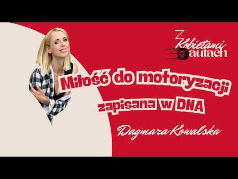 Miłość do motoryzacji zapisana w DNA 🚗🔥 - Dagmara Kowalska