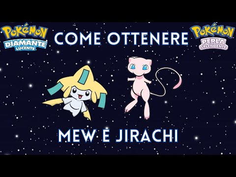 [GUIDA] Come ottenere MEW e JIRACHI su Pokèmon Diamante Lucente e Perla Splendente