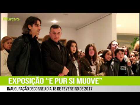 Exposição “E pur si muove” de Rui Duarte patente no Auditório Municipal de Murça 