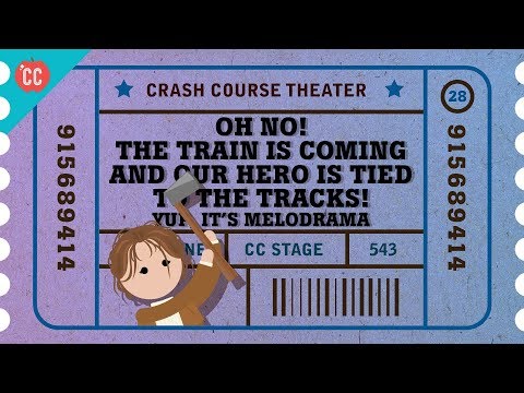 メロドラマの台頭クラッシュ・コース・シアター#28 (The Rise of Melodrama: Crash Course Theater #28)