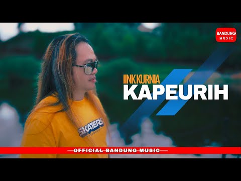 KAPEURIH - IINK KURNIA [Official BM]