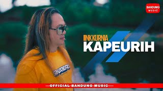 Download lagu KAPEURIH - IINK KURNIA [ BM] mp3