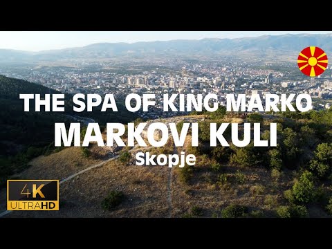 Marko's Towers of Skopje, the SPA of King Marko (Skopski Markovi kuli, SPA centarot na Krali Marko)