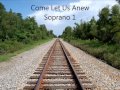 Come, Let Us Anew  1  Soprano 1