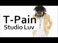 T-Pain ~ Studio Luv (ft. Lil Wayne) 