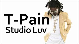 T-Pain ~ Studio Luv (ft. Lil Wayne)