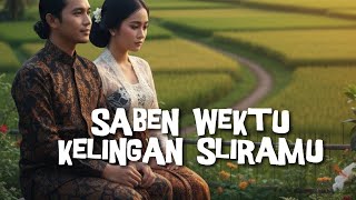 Download lagu Saben Wektu Kelingan Sliramu – Lagu Jawa Mandarin Campursari Romantis Paling Adem - Jawa Ambyar mp3