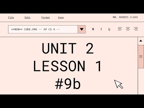 **UPDATED** AP CS A - Code.org: Unit 2: Lesson 1 #9b (2023)