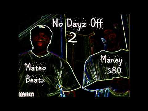 Maney.380 Spend My Life produced by MateoBeatz