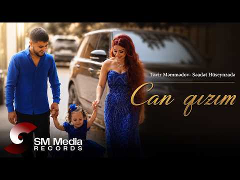 Tacir Məmmədov & Səadət Hüseynzadə - Can Qızım 2026 (Yeni Klip)
