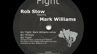 Rob Stow - Fight! ( Mark Williams Remix )