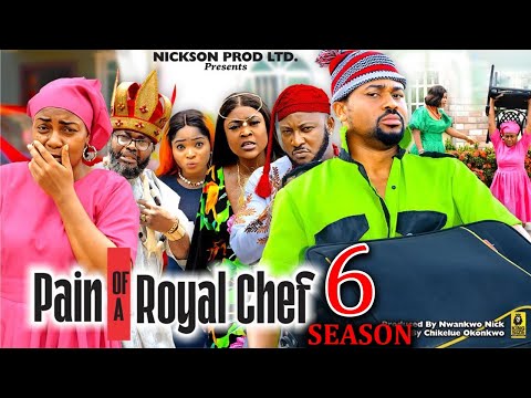 PAINS OF A ROYAL CHEF SEASON 6(New Movie) Mike Godson, Queen Nwokoye -2024 Latest Nollywood Movie