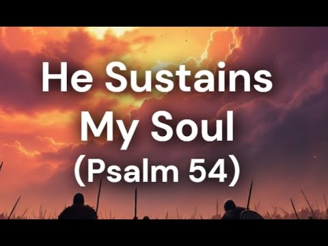 He Sustains My Soul (Psalm 54) | Suno (lyric video)