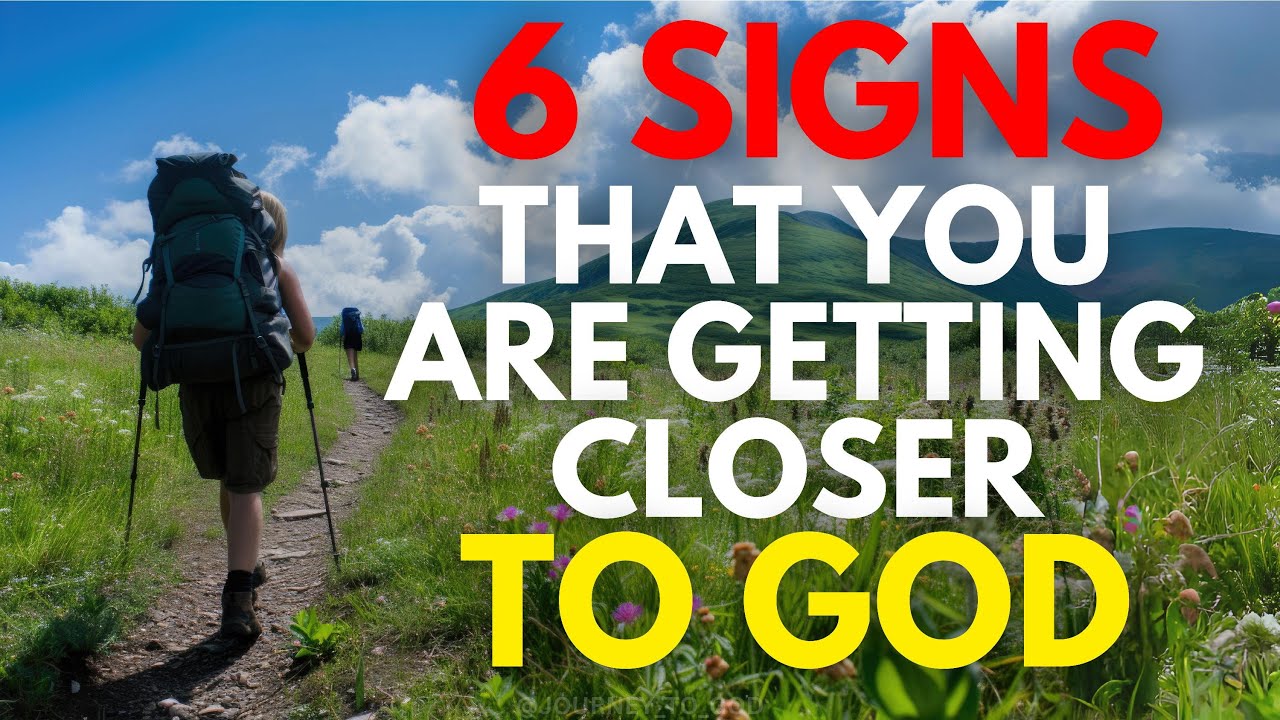 6 CLEAR SIGNS That Show You Are Getting Closer To God Than You Think (Christian Motivation)