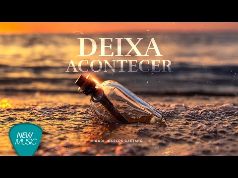 GUDI, Carlos Caetano - Deixa Acontecer (Video Oficial)
