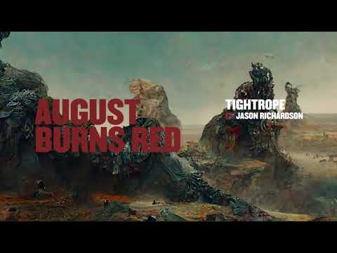 August Burns Red - Tightrope (Feat. Jason Richardson)