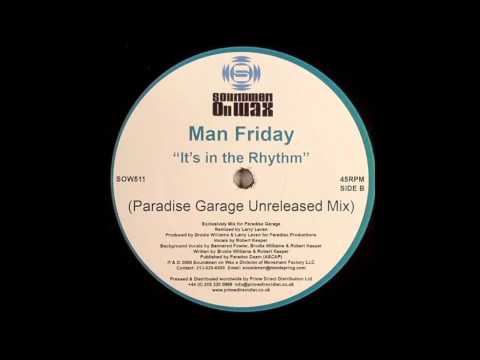 .:Man Friday - It's in the Rhythm [Paradise Garage Unreleased Mix]:.