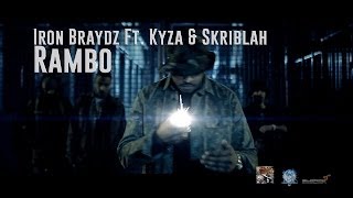IRON BRAYDZ FT. KYZA & SKRIBLAH - RAMBO (OFFICIAL VIDEO)