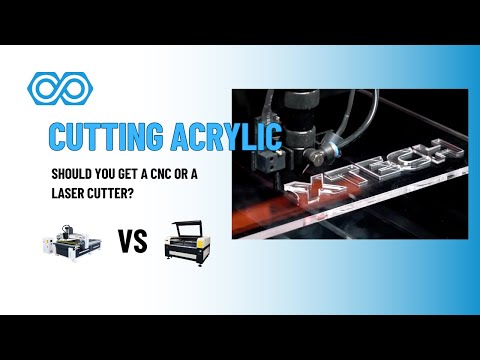 Cutting Acrylic: Should You Get a CNC or a Laser Cutter?