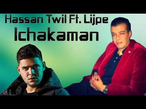 Hassan Twil Ft. Lijpe - Ichakaman