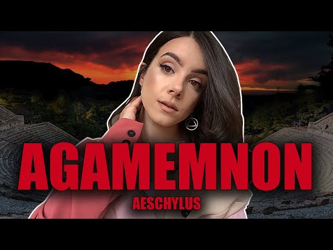 A Detailed Summary Of The AGAMEMNON By Aeschylus