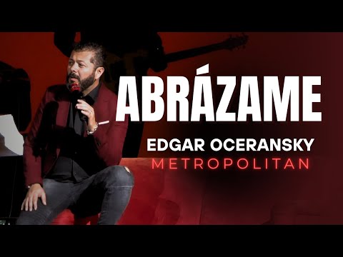 EDGAR OCERANSKY - ABRÁZAME