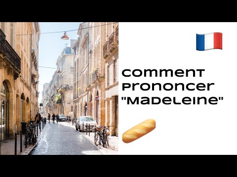 Comment prononcer 'Madeleine' en français
