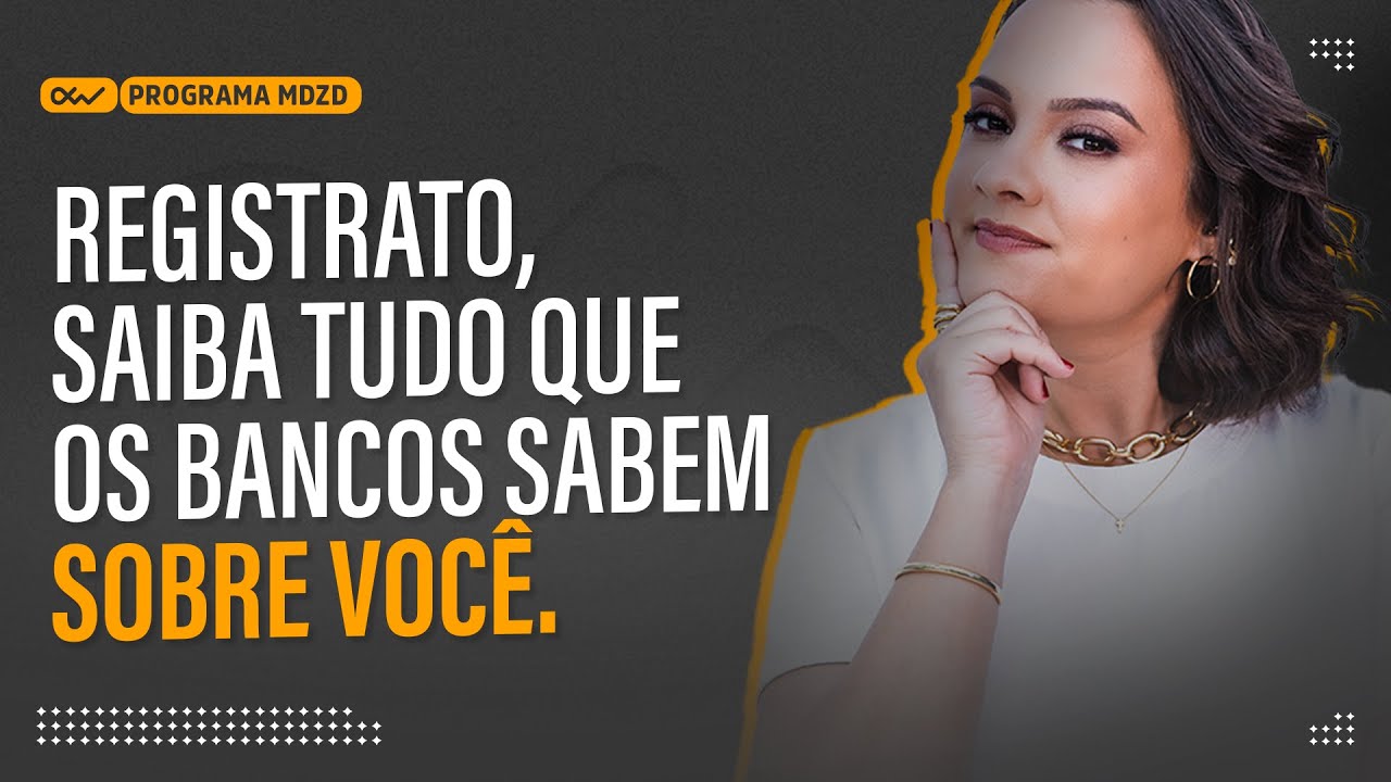 Registrato, Saiba tudo que os bancos sabem sobre você