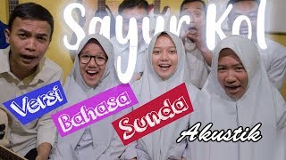 Download lagu Sayur Kol (Versi Bahasa Sunda) Cover Parodi mp3