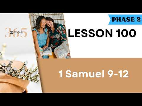 Lesson 100 | 1 Samuel 9-12 | Heartbeat of God | 2025-2026 Bible Study & Commentary