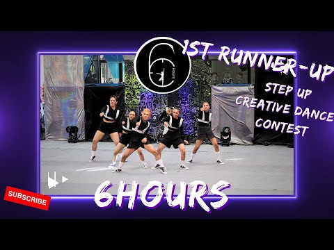 6HOURS | Runner-Up 1st Place | Step up Creative Dance Contest 2023