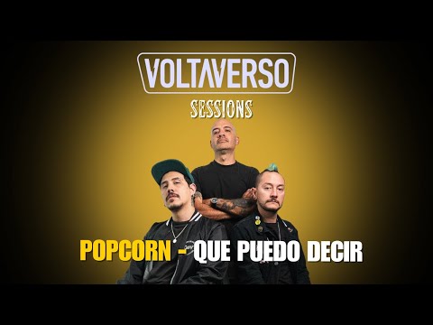 VOLTAVERSO SESSIONS: Popcorn - Que Puedo Decir