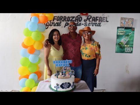 ANIVERSÁRIO DO EMPRESÁRIO RAFAEL ( FORRÓ DO RAFAEL )