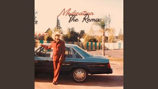 Medication (The Remix)