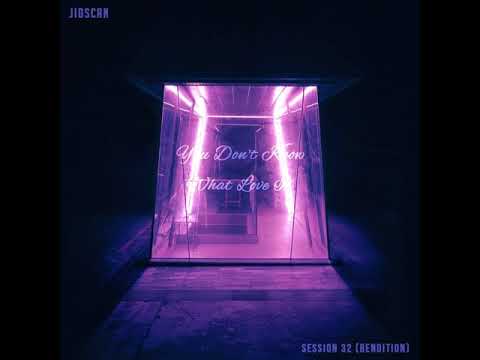 JidScan - You Dont Know What Love Is.