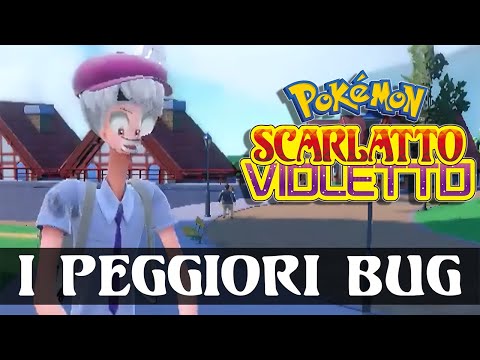 I PEGGIORI BUG DI POKEMON SCARLATTO E VIOLETTO #pokémon
