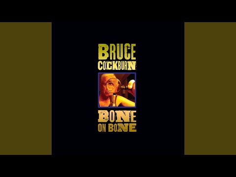 download lagu mp3 mp4 Bruce Cockburn New Album Bone On Bone, download lagu Bruce Cockburn New Album Bone On Bone gratis, unduh video klip Bruce Cockburn New Album Bone On Bone