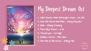 My Deepest Dream Ost// Chinese drama// Playlist //